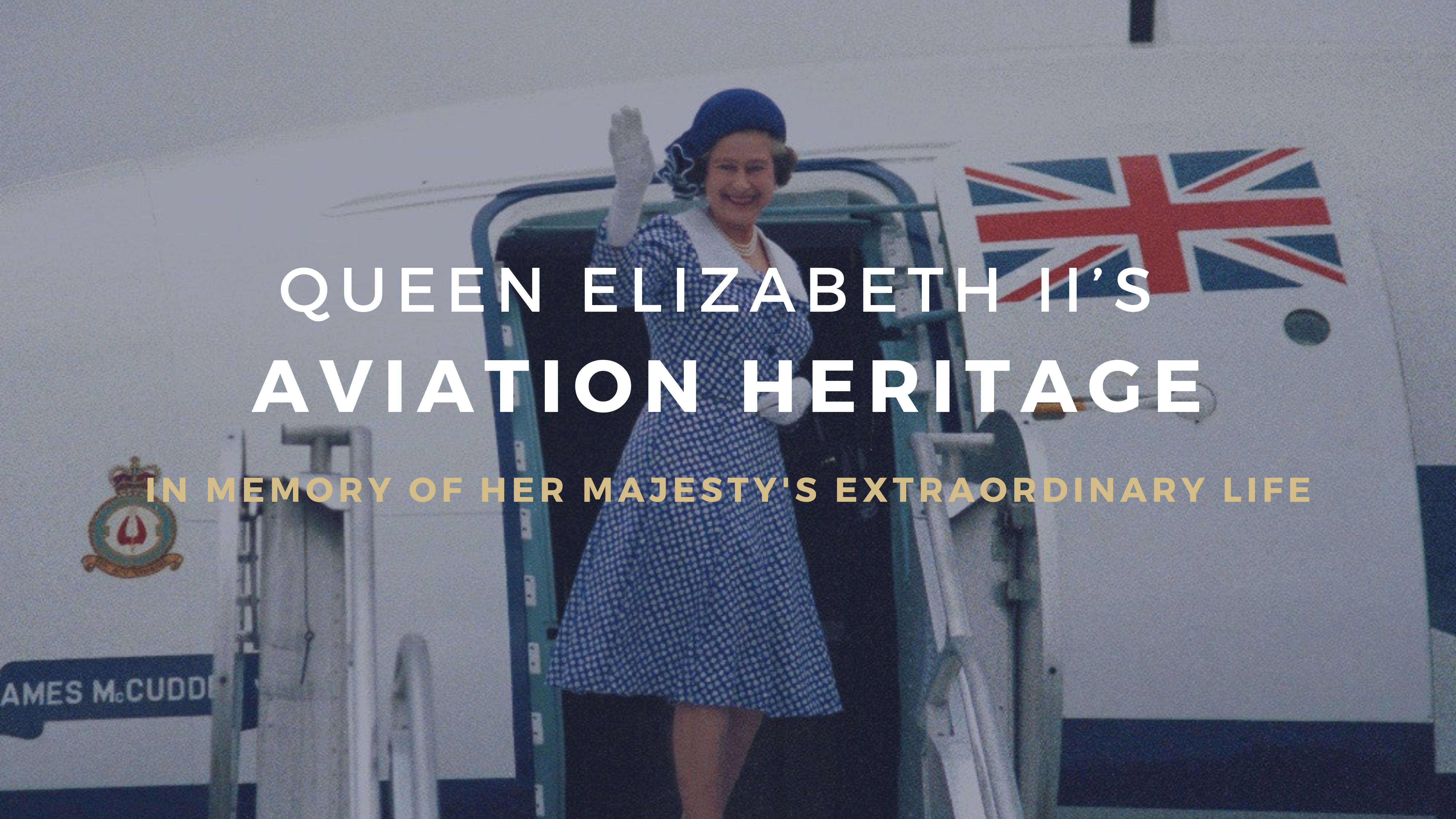 Queen Elizabeth II's Aviation Heritage